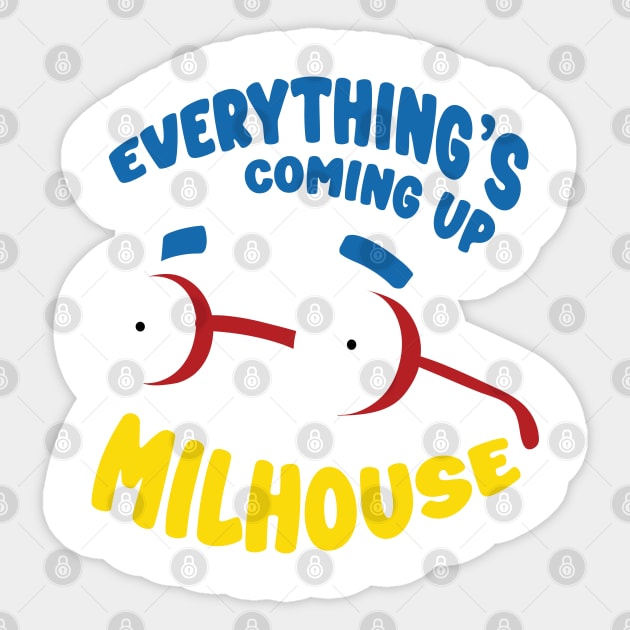 Everything's Coming Up Milhouse! Sticker by tvshirts